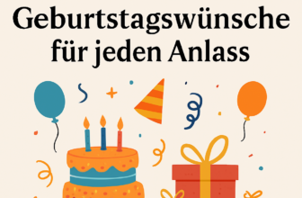 50 liebevolle Geburtstagswünsche für jeden Anlass – Von Herzen kommend & unvergesslich